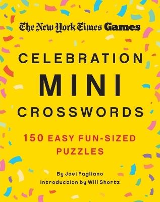 New York Times Games Celebration Mini Crosswords: 150 Easy Fun-Sized Puzzles - New York Times,Joel Fagliano - cover