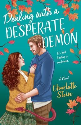Dealing with a Desperate Demon - Charlotte Stein - cover