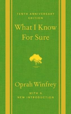 What I Know for Sure: Tenth Anniversary Edition - Oprah Winfrey - cover
