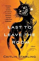 Last to Leave the Room