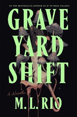 Graveyard Shift: A Novella - M L Rio - cover