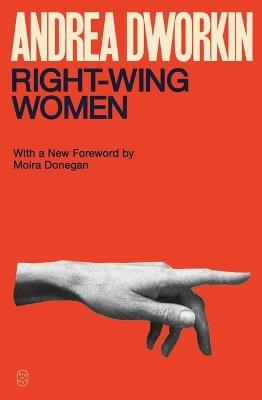 Right-Wing Women - Andrea Dworkin - cover