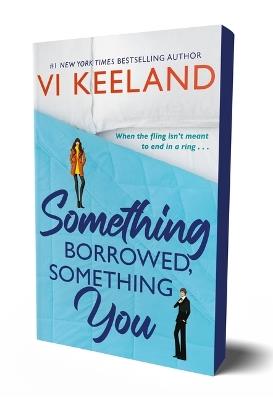 Something Borrowed, Something You - VI Keeland - cover