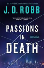 Passions in Death: An Eve Dallas Novel
