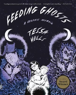 Feeding Ghosts: A Graphic Memoir - Tessa Hulls - cover