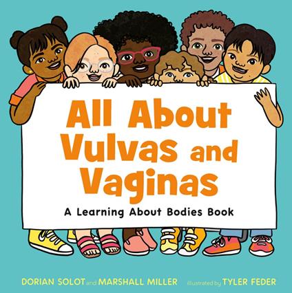 All About Vulvas and Vaginas - Marshall Miller,Dorian Solot,Tyler Feder - ebook