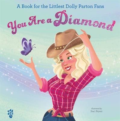 You Are a Diamond: A Book for the Littlest Dolly Parton Fans - Odd Dot - cover