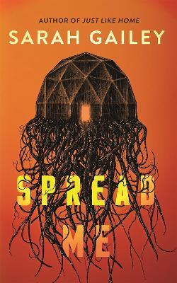 Spread Me - Sarah Gailey - cover
