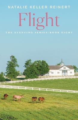 Flight: A Novel - Natalie Keller Reinert - cover