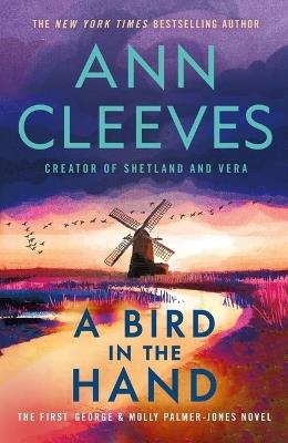 A Bird in the Hand: The First George & Molly Palmer-Jones Novel - Ann Cleeves - cover