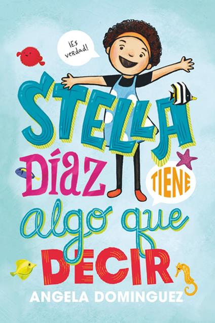 Stella Díaz tiene algo que decir [Spanish edition] - Angela Dominguez,Ángel Antonio Vidal - ebook