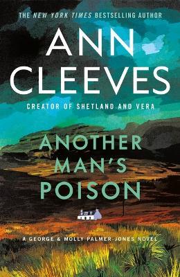 Another Man's Poison: A George & Molly Palmer-Jones Novel - Ann Cleeves - cover