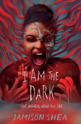 I Am the Dark That Answers When You Call - Jamison Shea - cover