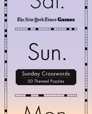 New York Times Games Sunday Crosswords: 50 Themed Puzzles - The New York Times - cover