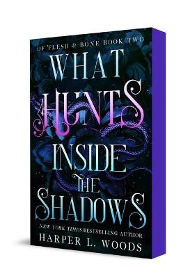 What Hunts Inside the Shadows: Of Flesh & Bone, Book Two - Harper L Woods - cover