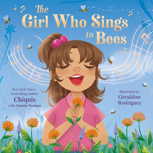 The Girl Who Sings to Bees - Chiquis,Lissette Norman,Geraldine Rodríguez - ebook