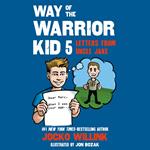 Way of the Warrior Kid 5: Letters from Uncle Jake