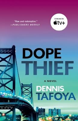 Dope Thief - Dennis Tafoya - cover