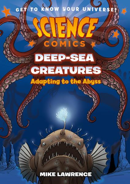 Science Comics: Deep-Sea Creatures - Mike Lawrence - ebook