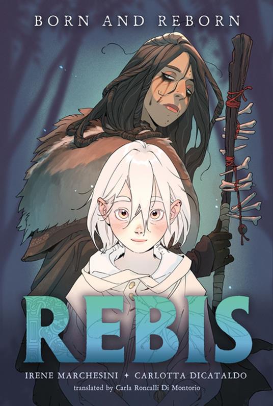 Rebis - Irene Marchesini,Carlotta Dicataldo,Carla Roncalli di Montorio - ebook