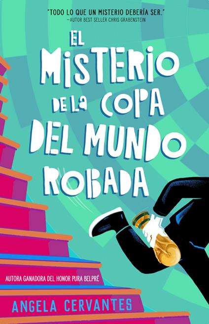 El misterio de la Copa del Mundo robada - Angela Cervantes,Abel Berriz - ebook