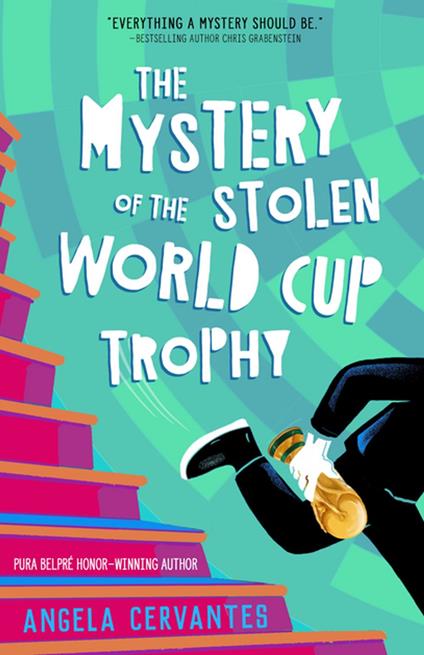 The Mystery of the Stolen World Cup Trophy - Angela Cervantes - ebook