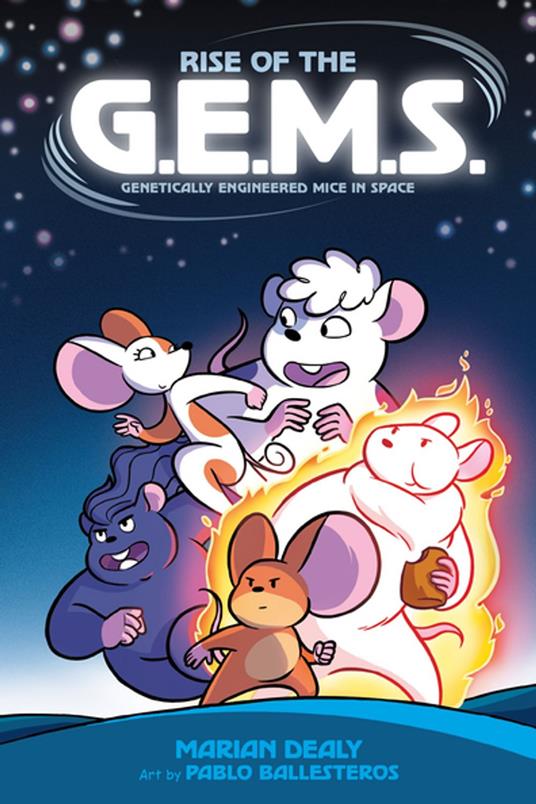 Rise of the G.E.M.S. (Genetically Engineered Mice in Space) - Marian Dealy,Pablo Ballesteros - ebook