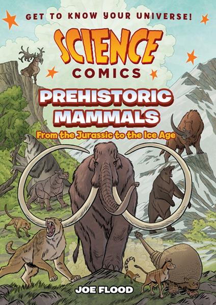 Science Comics: Prehistoric Mammals - Flood Joe - ebook
