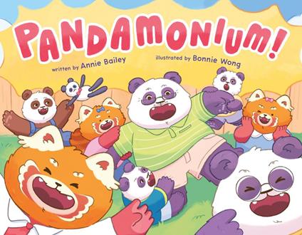 Pandamonium! - Annie Bailey,Bonnie Wong - ebook