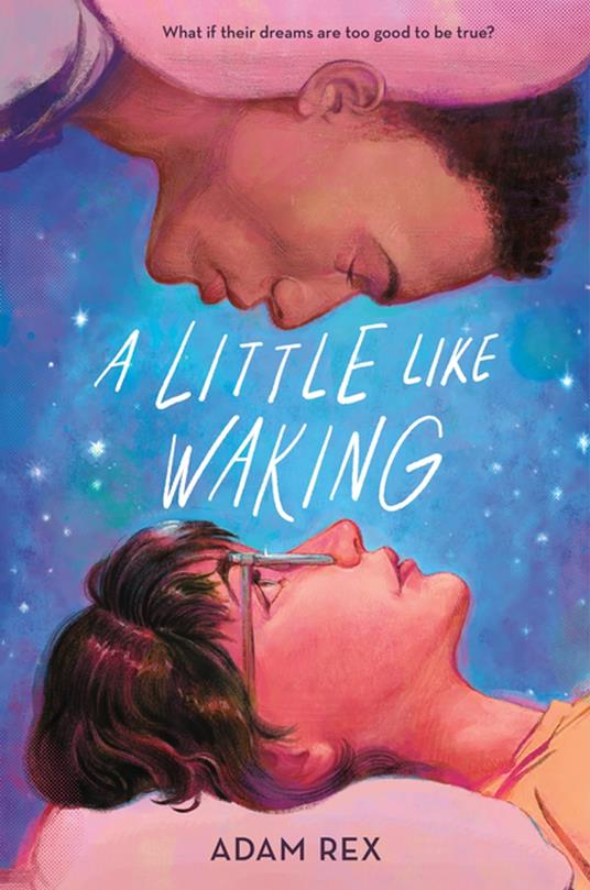 A Little Like Waking - Adam Rex - ebook