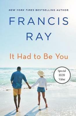 It Had to Be You: A Grayson Friends Novel - Francis Ray - cover