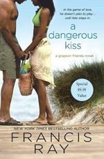 A Dangerous Kiss: A Grayson Friends Novel
