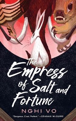 The Empress of Salt and Fortune - Nghi Vo - cover