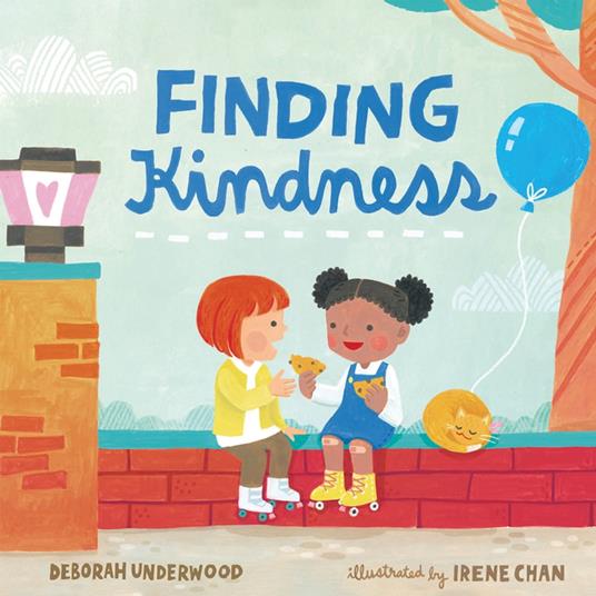 Finding Kindness - Deborah Underwood,Irene Chan - ebook