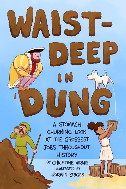 Waist-Deep in Dung - Christine Virnig,Korwin Briggs - ebook