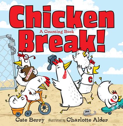 Chicken Break! - Cate Berry,Charlotte Alder - ebook