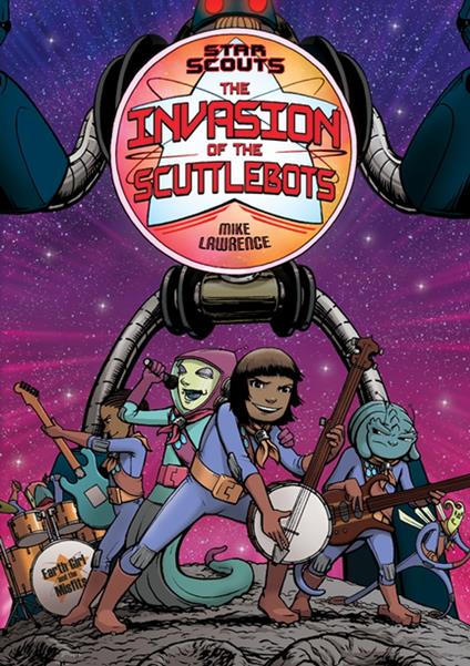 Star Scouts: The Invasion of the Scuttlebots - Mike Lawrence - ebook