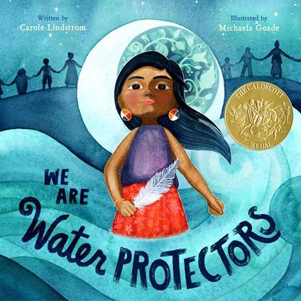 We Are Water Protectors - Carole Lindstrom,Michaela Goade - ebook