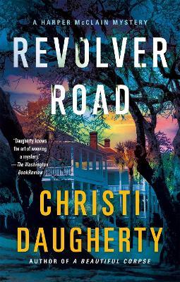 Revolver Road: A Harper McClain Mystery - Christi Daugherty - cover