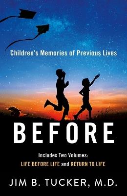 Before: Children's Memories of Previous Lives - Jim B Tucker - cover