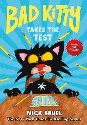 Bad Kitty Takes the Test (full-color edition) - Nick Bruel - cover
