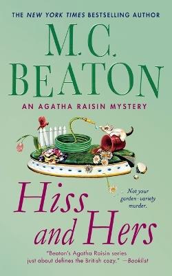 Hiss and Hers: An Agatha Raisin Mystery - M C Beaton - cover