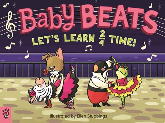 Baby Beats: Let's Learn 2/4 Time! - Odd Dot,Ellen Stubbings - ebook