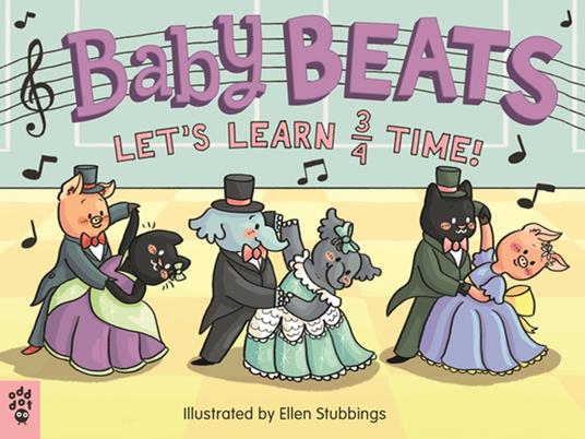 Baby Beats: Let's Learn 3/4 Time! - Odd Dot,Ellen Stubbings - ebook
