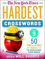 The New York Times Hardest Crosswords Volume 9: 50 Friday and Saturday Puzzles to Challenge Your Brain