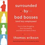 Surrounded by Bad Bosses (And Lazy Employees)