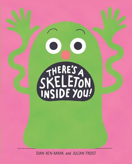 There's a Skeleton Inside You! - Idan Ben-Barak,Julian Frost - ebook