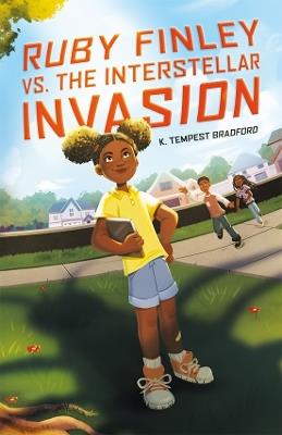 Ruby Finley vs. the Interstellar Invasion - K. Tempest Bradford - cover