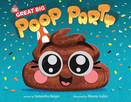 The Great Big Poop Party - Samantha Berger,Manny Galán - ebook