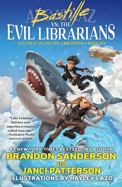 Bastille vs. the Evil Librarians - Janci Patterson,Brandon Sanderson,Hayley Lazo - ebook